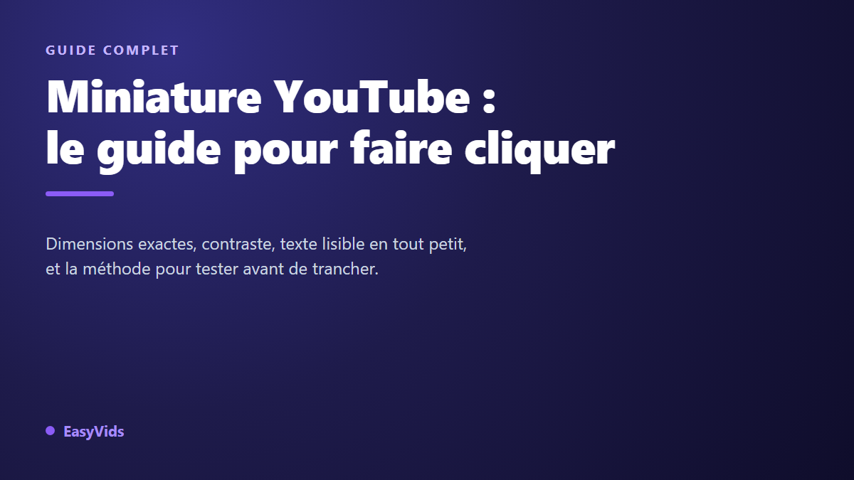 Miniature YouTube : le guide complet pour faire cliquer sur vos vidéos