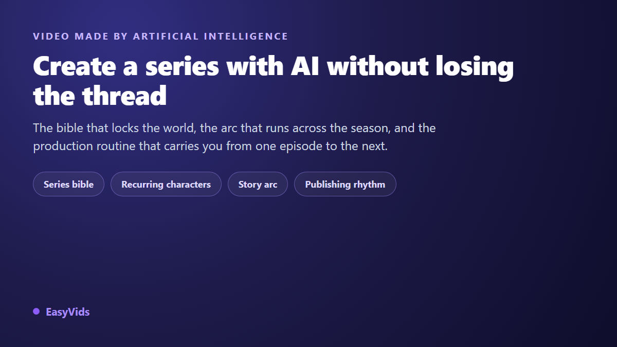 AI Video Series Generator: Episodes, Recurring Characters and Story Arcs