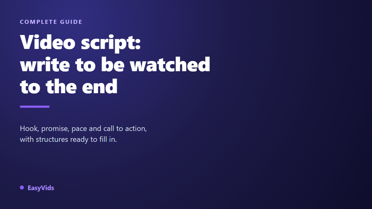 Video Script: The Complete Guide to Writing Videos People Watch