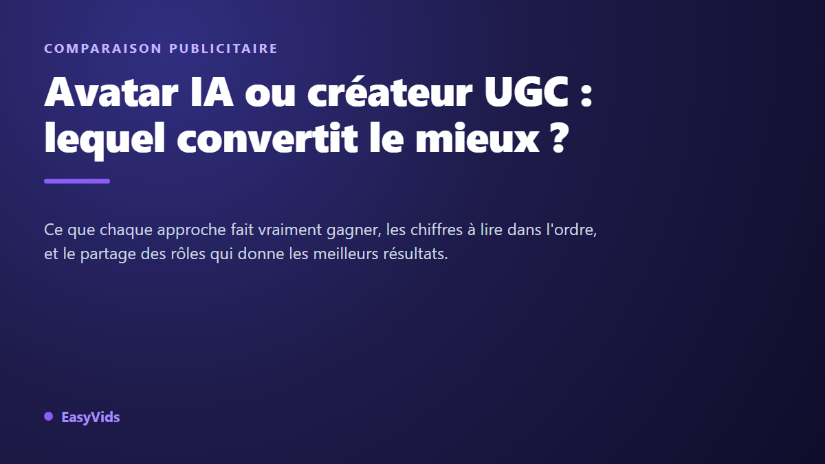 Avatar IA vs créateur UGC : lequel convertit le mieux en 2026 ?