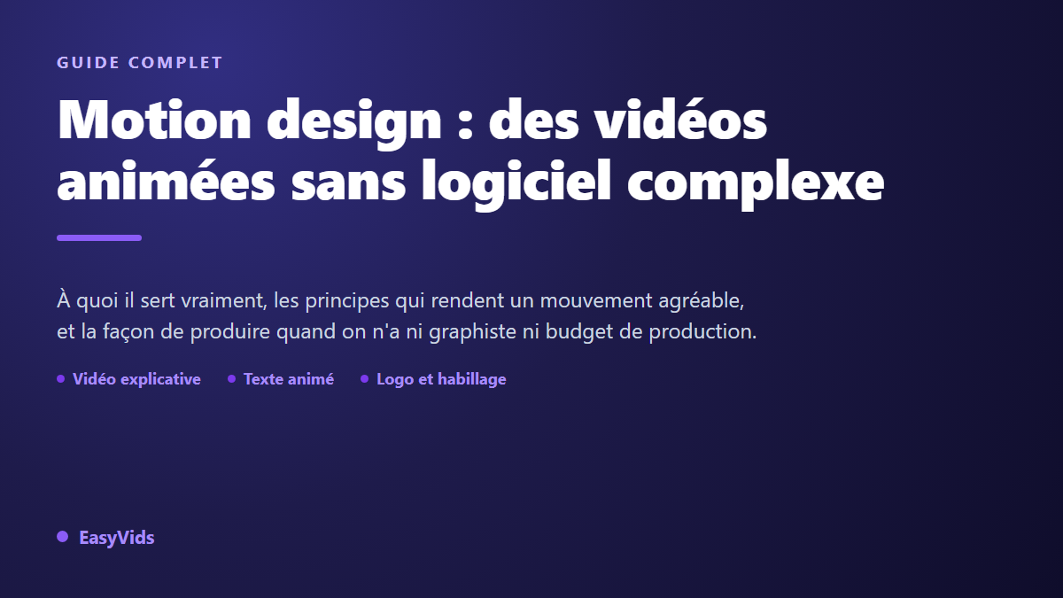 Motion design : le guide complet pour créer des vidéos animées sans logiciel complexe