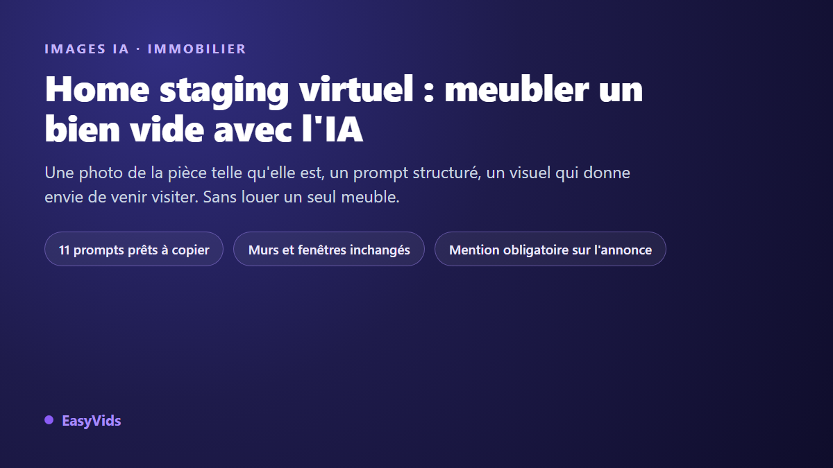 Home staging virtuel IA : meubler et vendre un bien avec 11 prompts immobilier